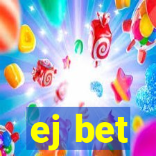 ej bet